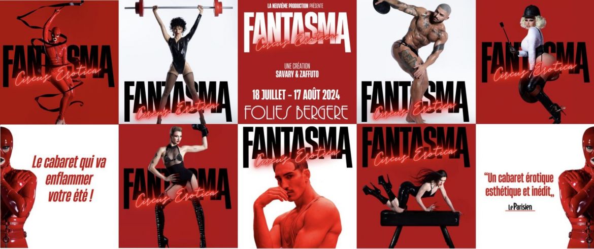 Du jeudi 18 juillet au samedi 17 août à Paris : Retour de « Fantasma Circus Erotica » aux Folies Bergère