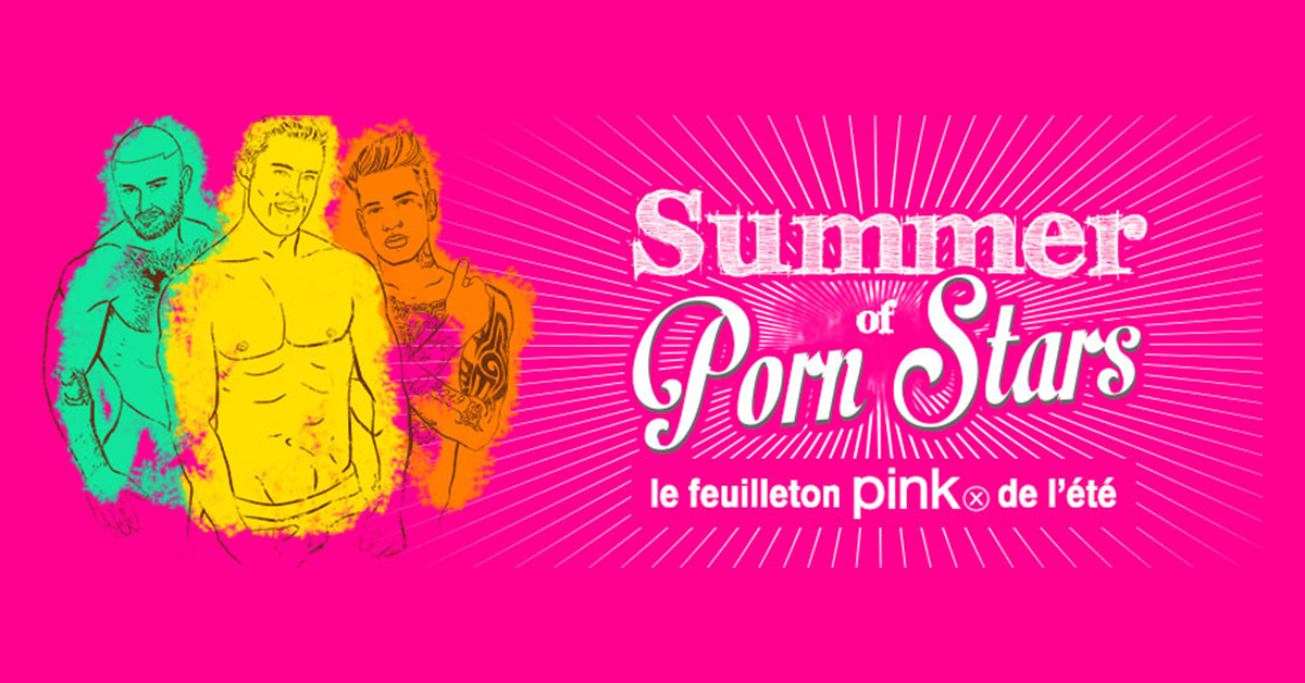 PinkX fait son "Summer of Porn Stars"