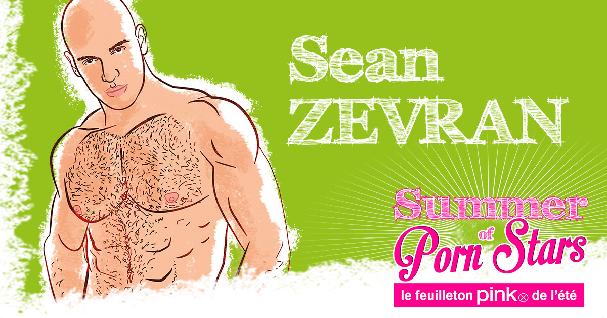 Summer of Porn Stars : Sean Zevran